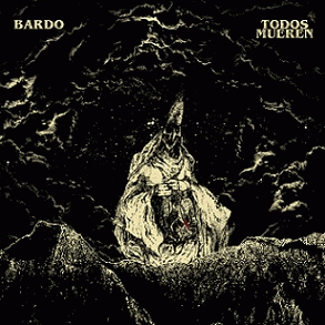 Bardo (MEX) : Todos Mueren